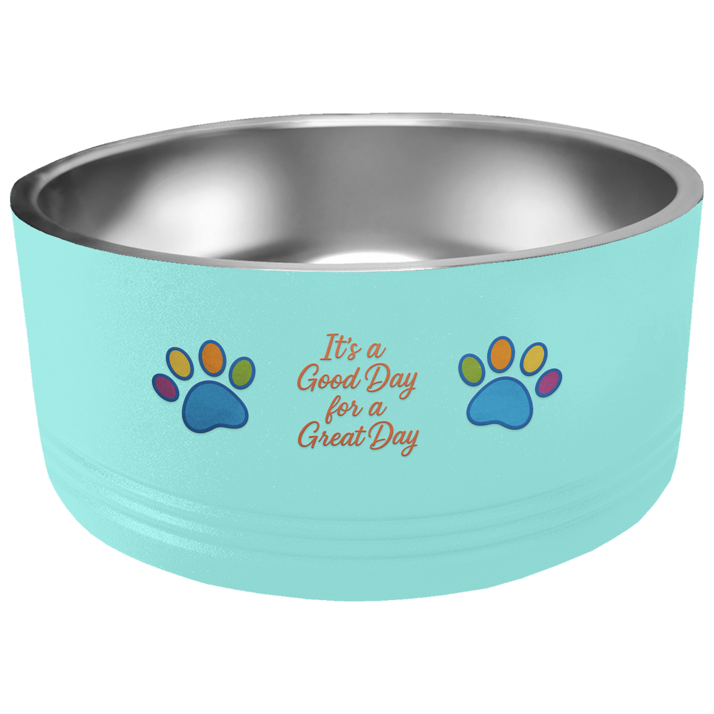 "It's a Good Day for a Great Day" Pet Bowl