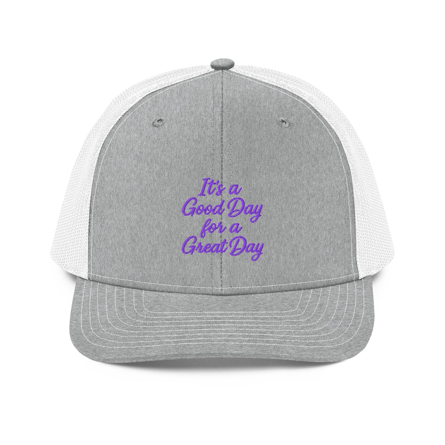 Good Day For A Great Day - Trucker Hat