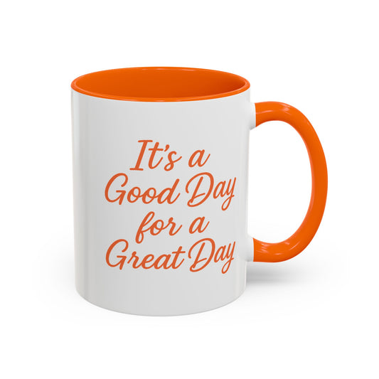 Great Day Coffee Mug | "It's a Good Day for a Great Day" | Great Day Gear