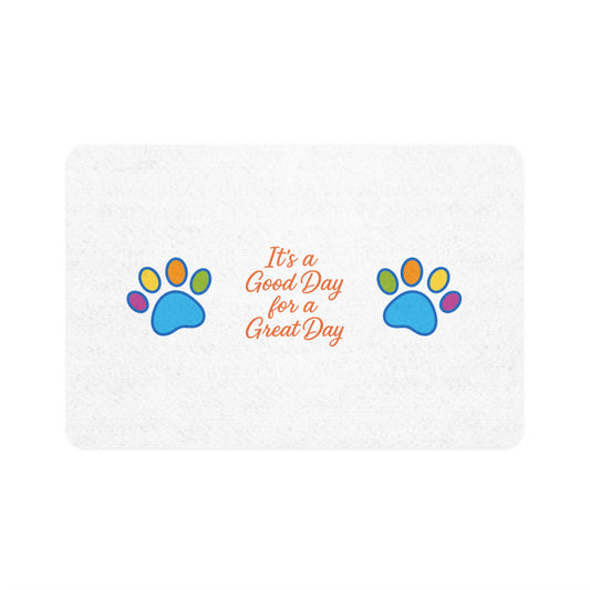 "It's a Good Day for a Great Day" Pet Mat