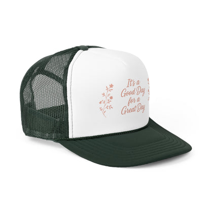 "It's a Good Day for a Great Day" Floral Trucker Hat