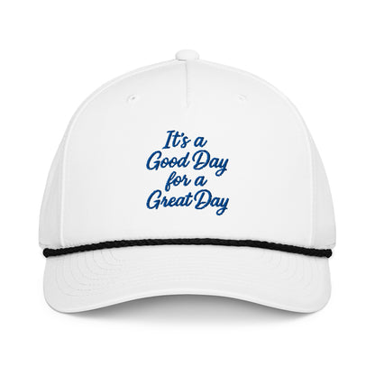 "Its a Good Day for a Great Day" - Rope Hat