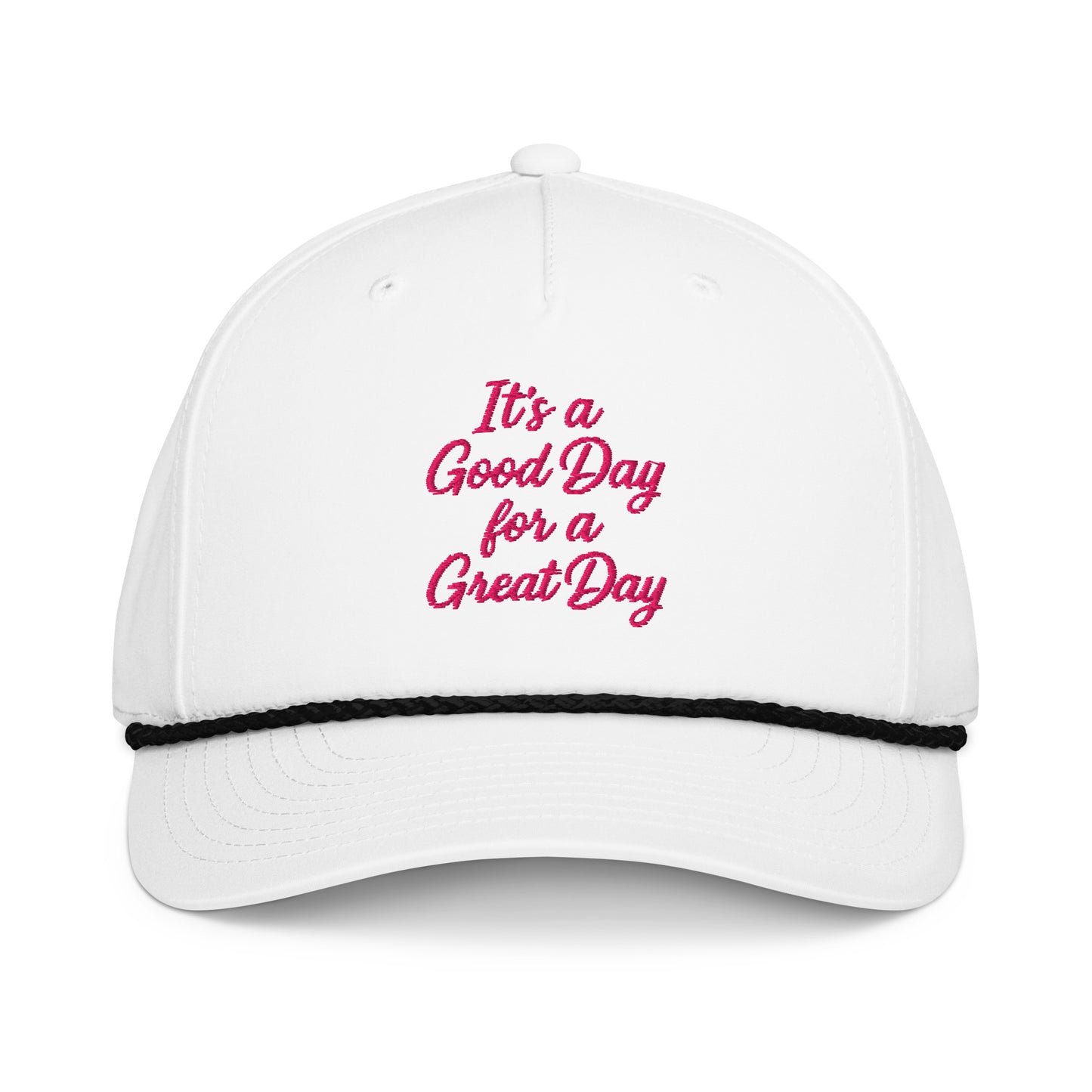 "Its a Good Day for a Great Day" - Rope Hat