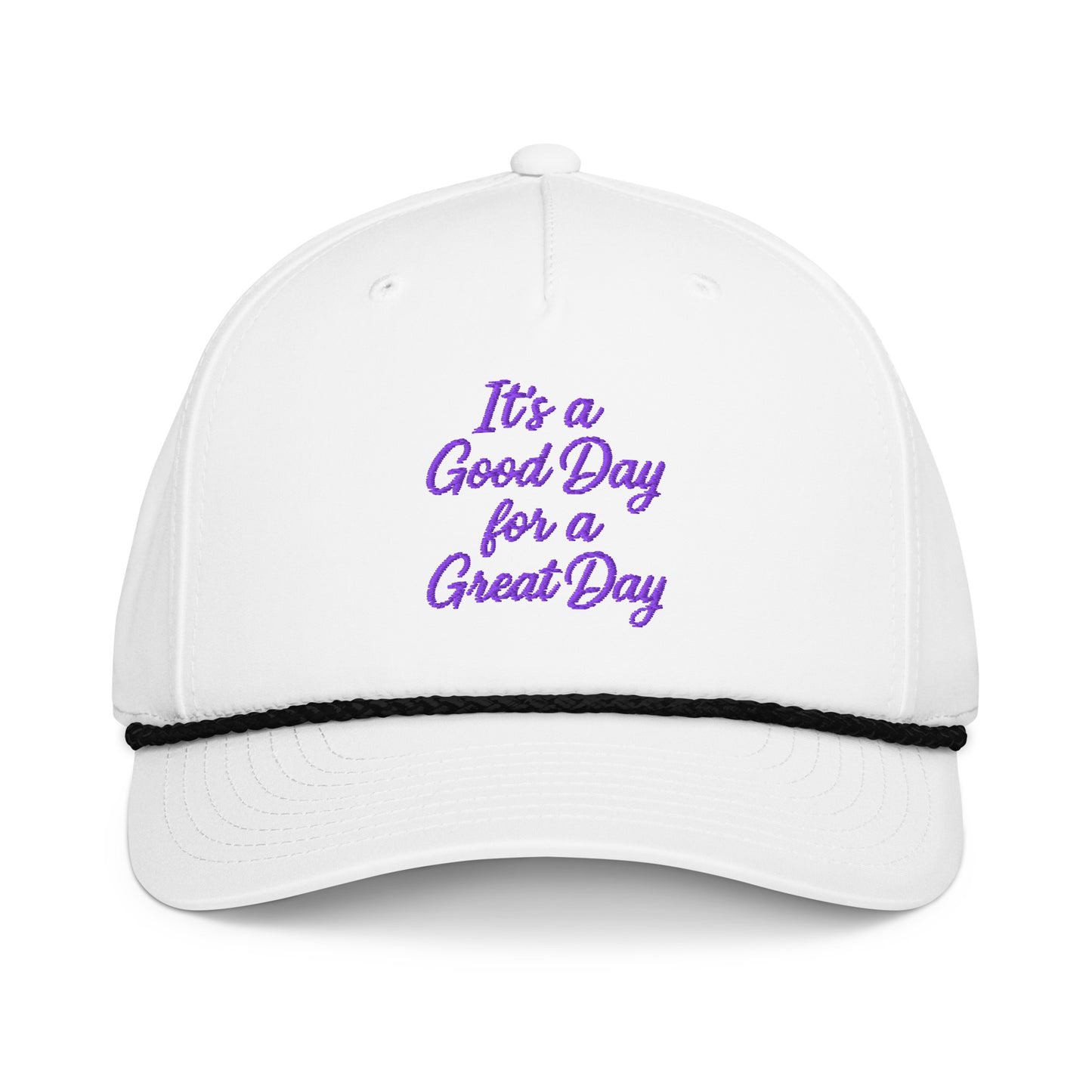 "Its a Good Day for a Great Day" - Rope Hat