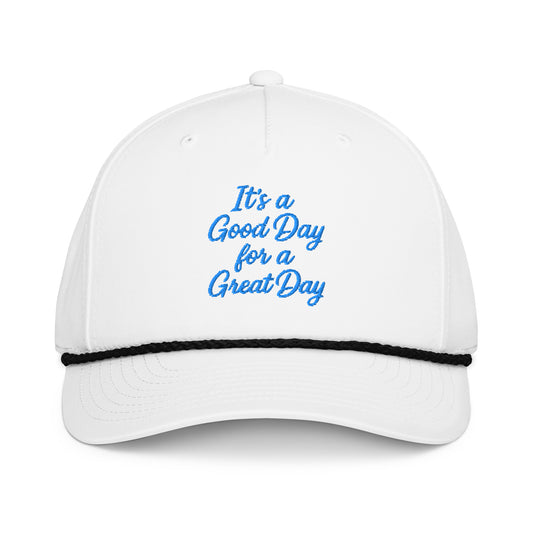"Its a Good Day for a Great Day" - Rope Hat
