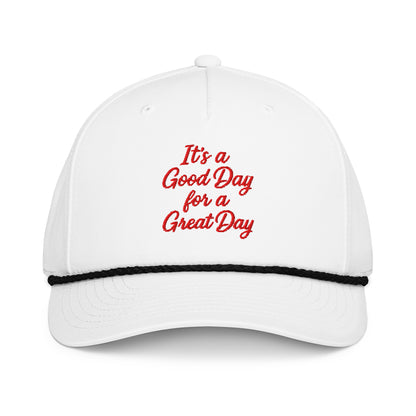 "Its a Good Day for a Great Day" - Rope Hat