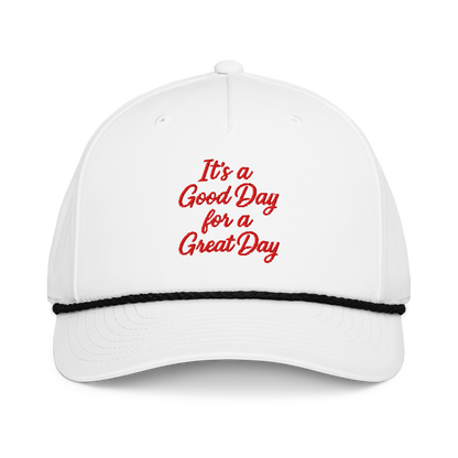 "Its a Good Day for a Great Day" - Rope Hat