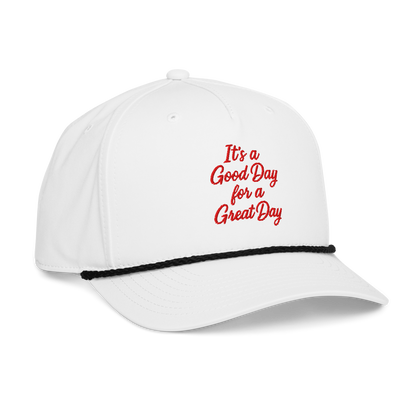 "Its a Good Day for a Great Day" - Rope Hat