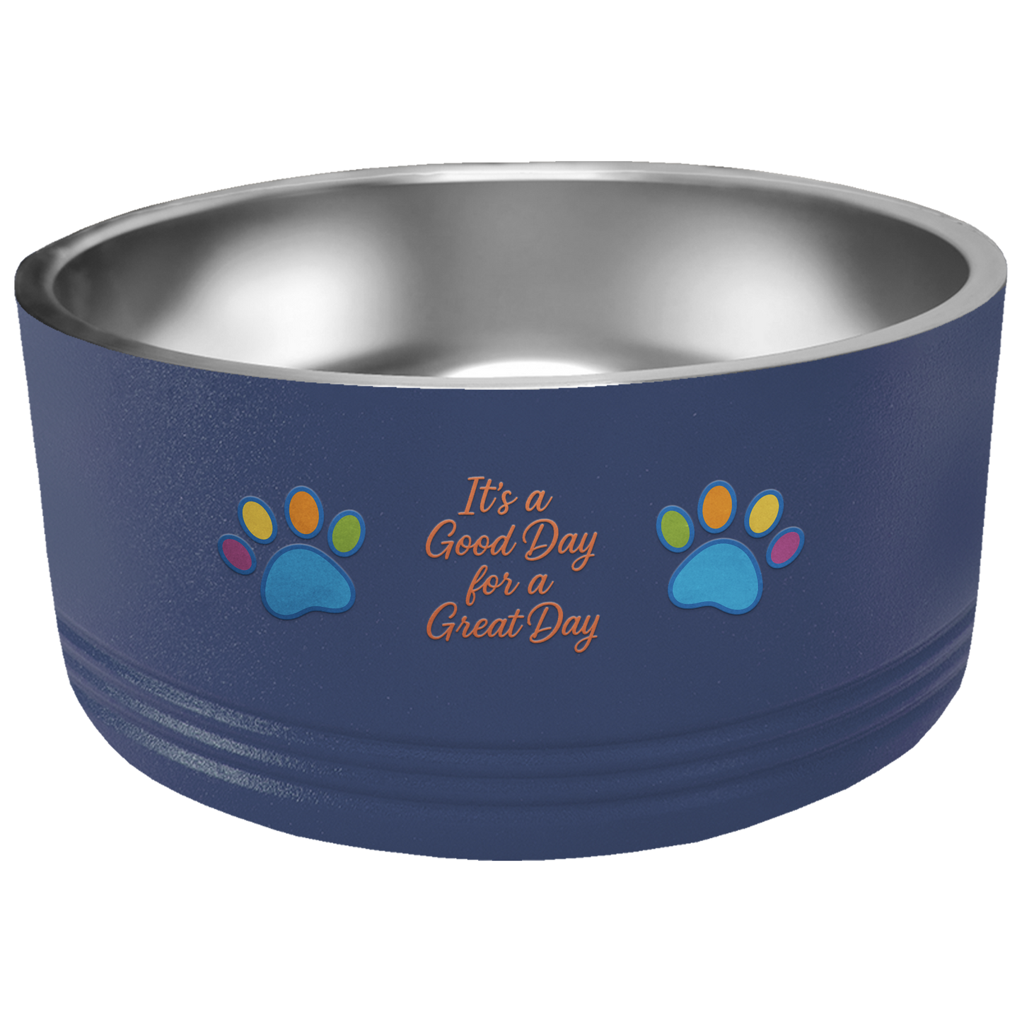 "It's a Good Day for a Great Day" Pet Bowl