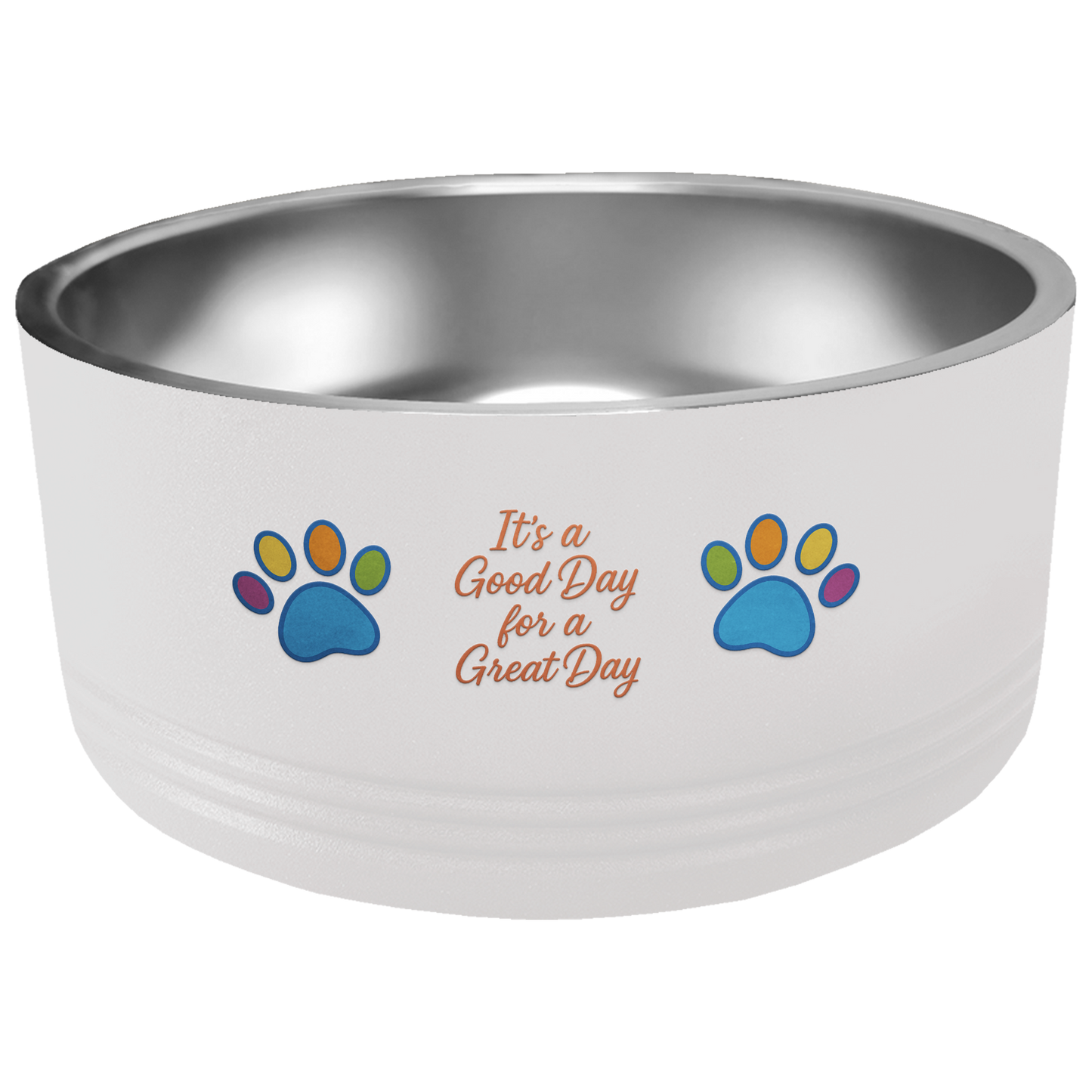 "It's a Good Day for a Great Day" Pet Bowl