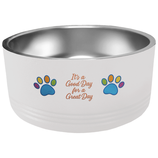 "It's a Good Day for a Great Day" Pet Bowl
