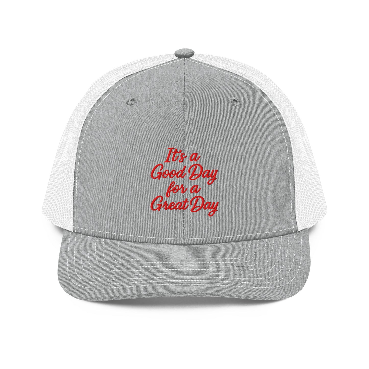 Good Day For A Great Day - Trucker Hat